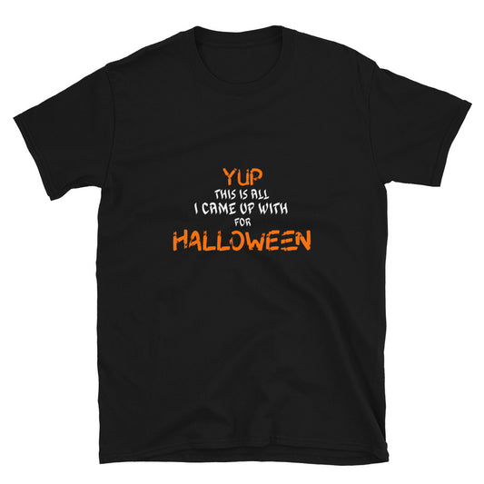 Halloween costume idea - This is all I came up with - Short-Sleeve Unisex T-Shirt by Relephants