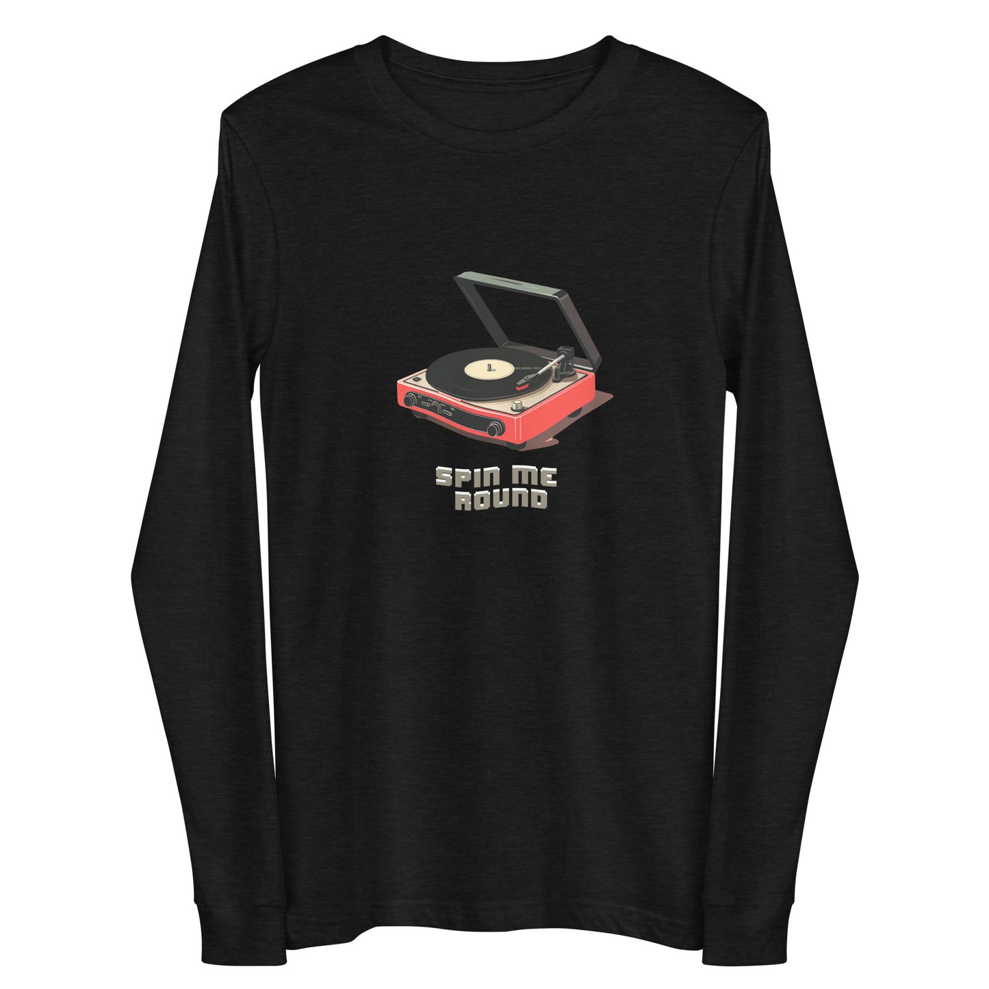 You spin me round - Unisex Long Sleeve Tee